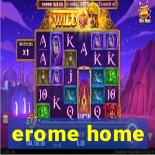 erome home